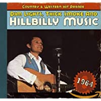 Dim Lights Thick Smoke &amp- Hilbilly Music - 1964